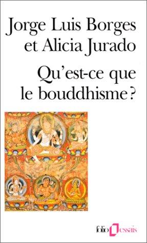 Jorge Luis Borges, Alicia Jurado: Qu'est-ce que le bouddhisme? (Paperback, French language, 1996, Gallimard)