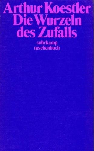 Arthur Koestler: Die Wurzeln des Zufalls (Paperback, German language, 1972, Suhrkamp Verlag)