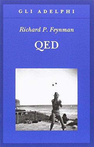 Richard P. Feynman: QED. La strana teoria della luce e della materia (Italian language, 2010)