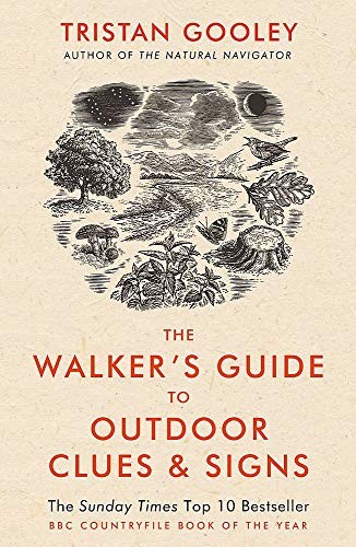 Tristan Gooley: The Walker's Guide to Outdoor Clues and Signs By Tristan Gooley (Paperback, 2021, Sceptre Ltd)