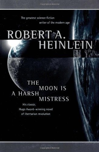 Robert A. Heinlein: The Moon Is A Harsh Mistress (1997, Orb)