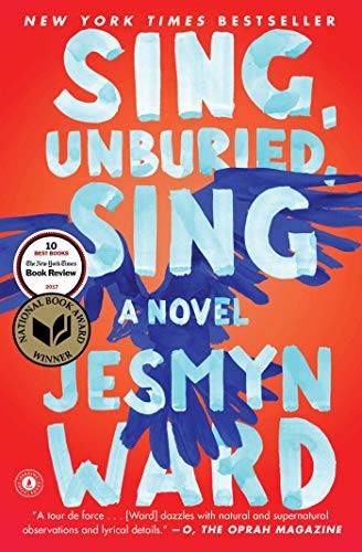 Jesmyn Ward: Sing, Unburied, Sing (2018, Scribner)