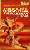 Philip K. Dick: Flow My Tears, the Policeman Said (Daw SF, #418) (1978, Daw Books)