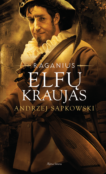 Andrzej Sapkowski, Vidas Morkūnas (vertėjas): Elfų kraujas (Hardcover, lietuvių language, 2018, Alma littera)