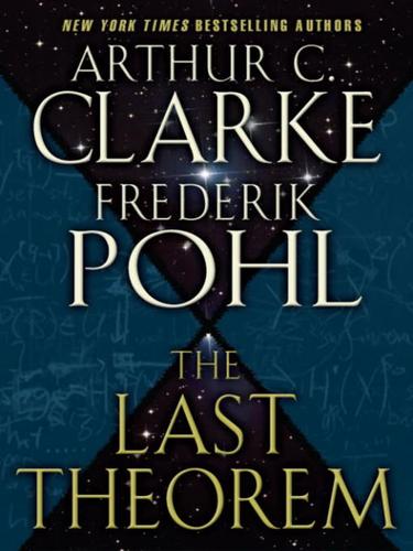 Arthur C. Clarke, Frederik Pohl: The Last Theorem (EBook, 2008, Random House Publishing Group)