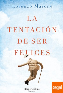 Shaun Whiteside, Lorenzo Marone, Renaud Temperini: La tentación de ser felices (2016, HarperCollins)