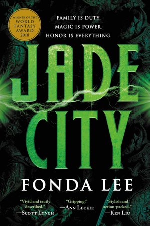 Fonda Lee: Jade City (2018, Little, Brown Book Group Limited)
