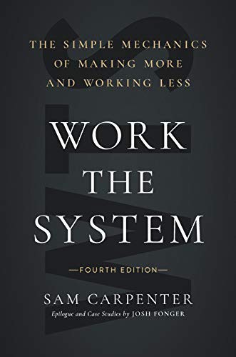 Sam Carpenter: Work the System (Hardcover, 2021, Greenleaf Book Group Press)