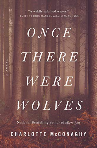 Charlotte McConaghy: Once There Were Wolves (Hardcover, 2021, Flatiron Books)