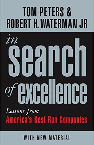 Tom Peters: In Search Of Excellence: Lessons from America's Best-Run Companies (2004)