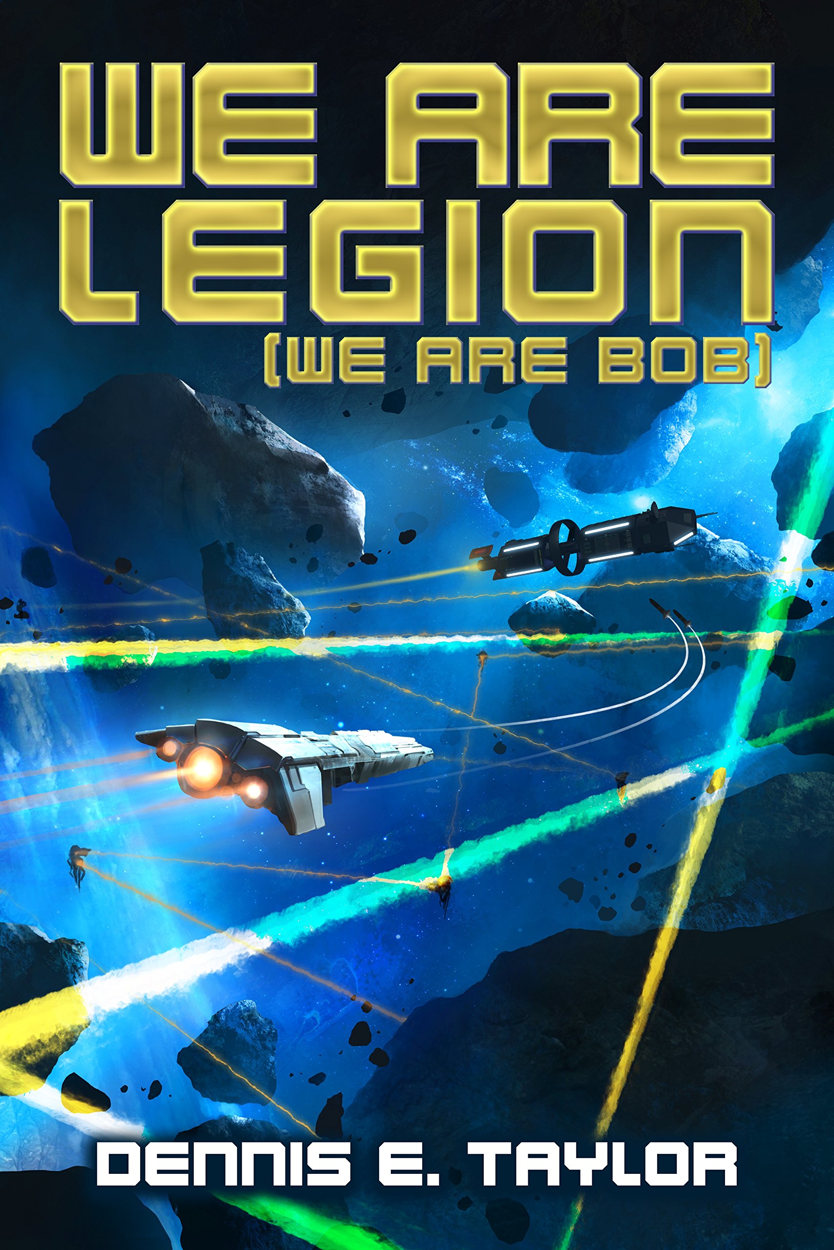 Dennis E. Taylor: We Are Legion (We Are Bob) (Paperback, 2017, ‎ Ethan Ellenberg Literary Agency)