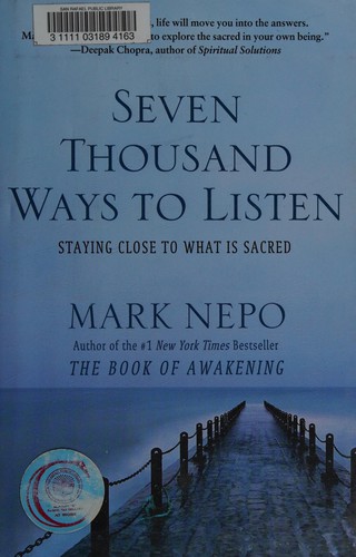 Mark Nepo: Seven thousand ways to listen (2012, Free Press)