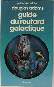 Douglas Adams: Le Guide Du Routard Galactique (Paperback, Denoël / Présence du futur)