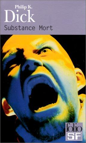 Philip K. Dick, Robert Louit: Substance mort (Paperback, French language, 2000, Gallimard)