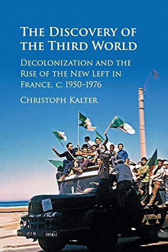 Christoph Kalter: The Discovery of the Third World (Paperback, 2019, Cambridge University Press)