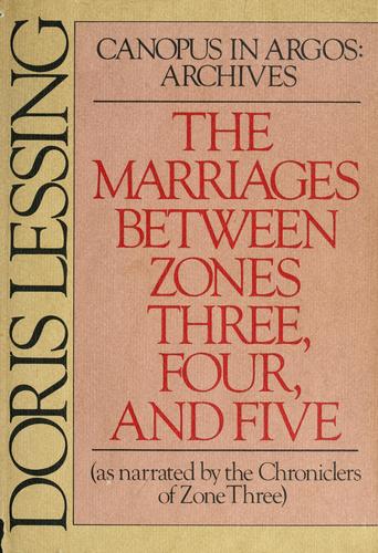 Doris Lessing: The marriages between zones three, four, and five (as narrated by the chroniclers of zone three)