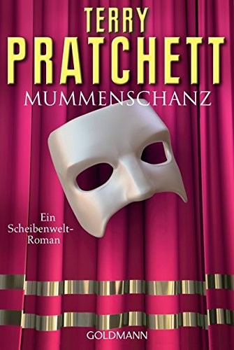 Terry Pratchett: Mummenschanz (2017, Goldmann Verlag)