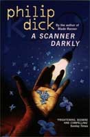 Philip K. Dick: A scanner darkly (1996, Voyager)