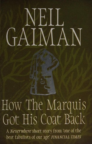 Neil Gaiman: How the marquis got his coat back (2015, Headline)