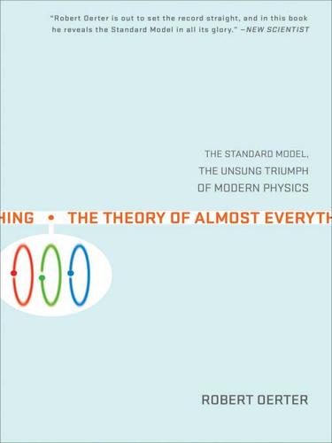 Robert Oerter: The Theory of Almost Everything (EBook, 2009, Penguin USA, Inc.)