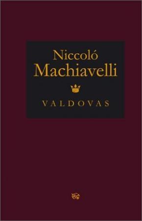 Niccolo Machiavelli: Valdovas
