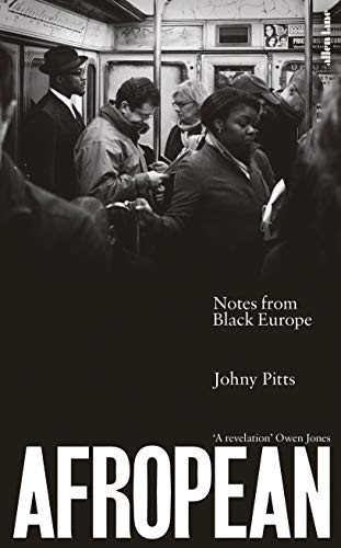 Johny Pitts: Afropean (Hardcover, 2019, Allen Lane)