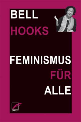 bell hooks, Margarita Ruppel: Feminismus für alle (Paperback, German language, 2022, Unrast Verlag)