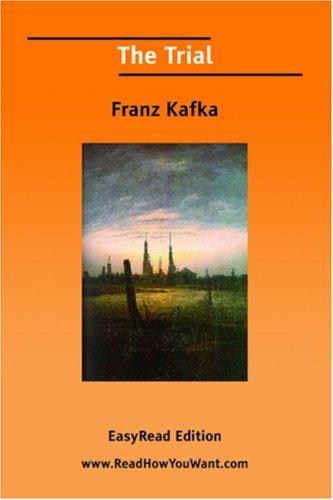 Franz Kafka: The Trial [EasyRead Edition] (2006, ReadHowYouWant.com)