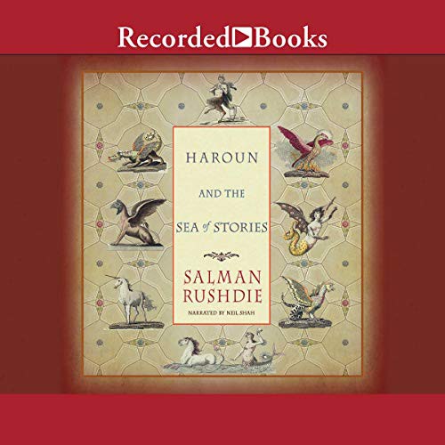 Salman Rushdie: Haroun and the Sea of Stories (AudiobookFormat, 2017, Recorded Books, Inc. and Blackstone Publishing)