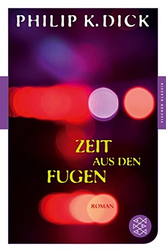Philip K. Dick: Zeit aus den Fugen (Paperback, 2019, FISCHER Taschenbuch)