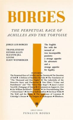 Jorge Luis Borges: The Perpetual Race Of Achilles And The Tortoise (2010, Penguin Books)