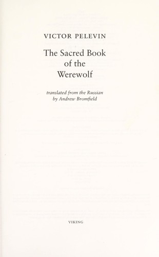 Viktor Olegovich Pelevin: The sacred book of the werewolf (2008, Viking)