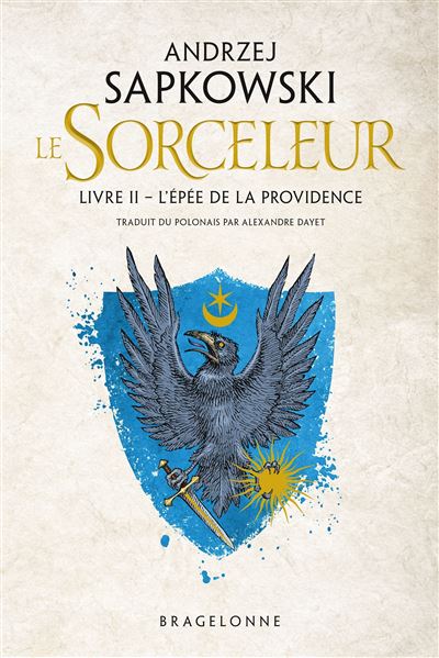 Andrzej Sapkowski: L'Épée de la Providence (Paperback, French language, 2019, Bragelonne)