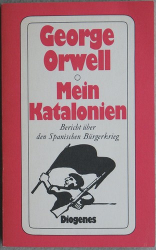 George Orwell: Mein Katalonien (Paperback, German language, 1975, Diogenes Verlag)