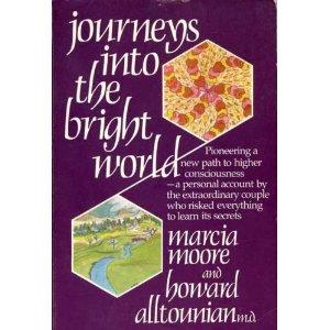 Marcia Moore: Journeys into the bright world (1978, Para Research)