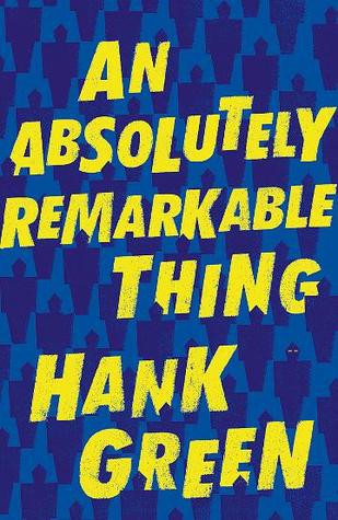 Hank Green: Absolutely Remarkable Thing (Paperback, 2018, Orion Publishing Group, Limited)