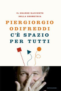 Piergiorgio Odifreddi: C'è spazio per tutti (Italian language, 2010, Mondadori)