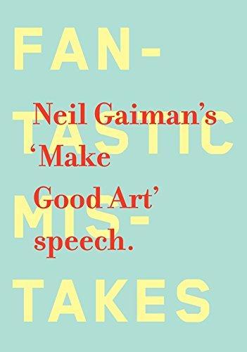 Neil Gaiman: Make Good Art