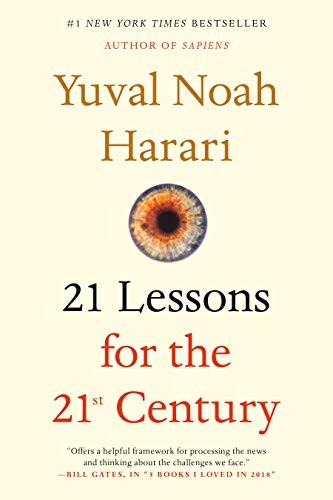 Yuval Noah Harari: 21 Lessons for the 21st Century (2019, Random House)