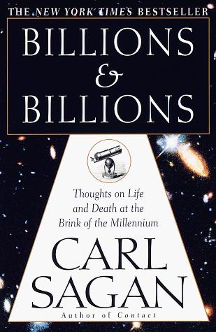 Carl Sagan: Billions & Billions (1998, Ballantine Books)