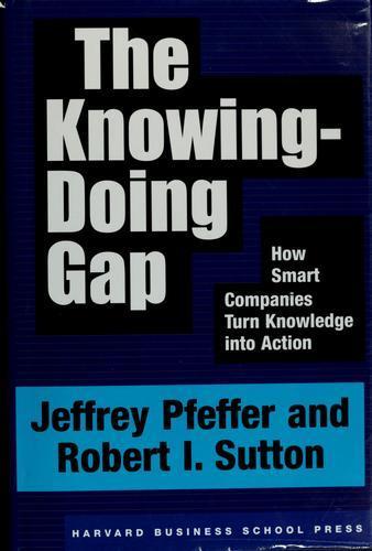 Jeffrey Pfeffer: The knowing-doing gap (2000)