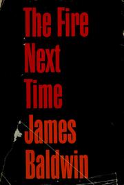 James Baldwin: The fire next time. (1963, Dial Press)