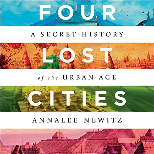 Annalee Newitz: Four Lost Cities (2021, Highbridge Audio and Blackstone Publishing)