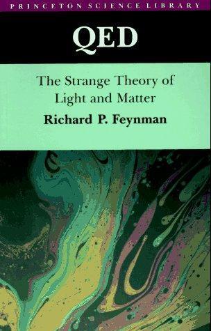 Richard P. Feynman: QED: The Strange Theory of Light and Matter (1988)