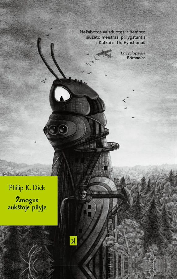 Philip K. Dick: Žmogus aukštoje pilyje (Hardcover, Lithuanian language, Kitos Knygos)